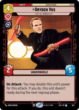 Dryden Vos - I Get All Worked Up (Foil) - Star Wars Unlimited