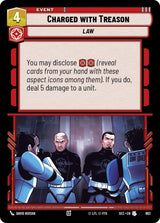 Charged with Treason (Foil) - Star Wars Unlimited