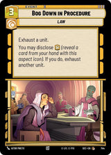 Bog Down in Procedure (Foil) - Star Wars Unlimited