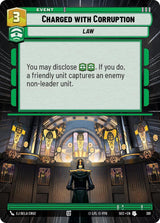 Charged with Corruption (Hyperspace) - Star Wars Unlimited