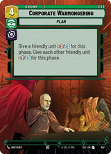 Corporate Warmongering (Hyperspace Foil) - Star Wars Unlimited