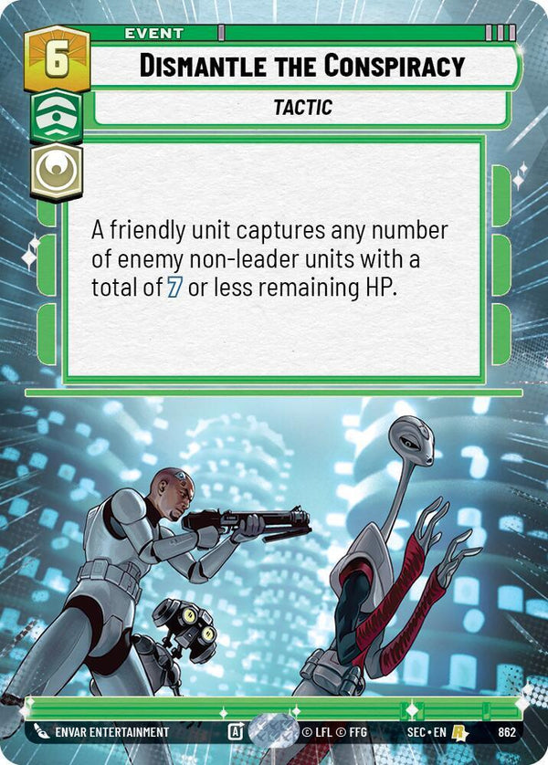 Dismantle the Conspiracy (Hyperspace Foil) - Star Wars Unlimited