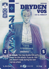 Dryden Vos - I Get All Worked Up (Prestige Foil) - Star Wars Unlimited