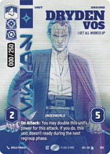 Dryden Vos - I Get All Worked Up (Serialized) - Star Wars Unlimited