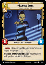 Barriss Offee - It's Only a Matter of Time - Star Wars Unlimited