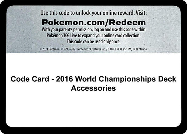 Code Card - 2016 World Championships Deck Accessories - Pokémon