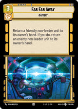 Far Far Away - Star Wars Unlimited